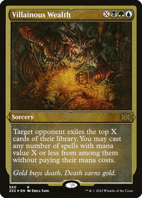 [Foil Etched] 2X2 550 Villainous Wealth (Foil Etched) R