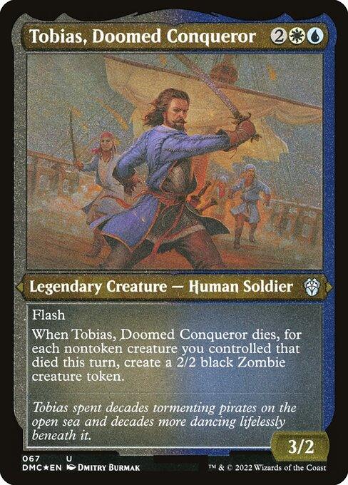 [Foil Etched] DMC 067 Tobias, Doomed Conqueror (Foil Etched) U