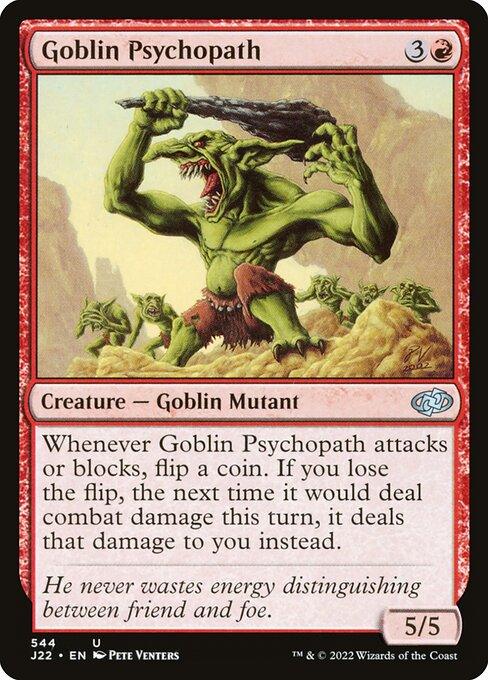 J22 544 Goblin Psychopath U
