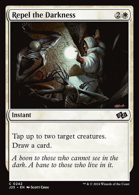 J25 242 Repel the Darkness C