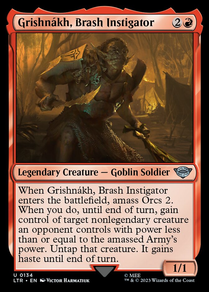 LTR 134 Grishnakh, Brash Instigator U