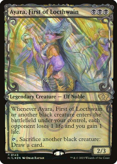 [Foil] MUL 143 Ayara, First of Locthwain (0143 - Halo Foil) R
