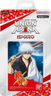 [UA11ST] UNION ARENA「銀魂」預組